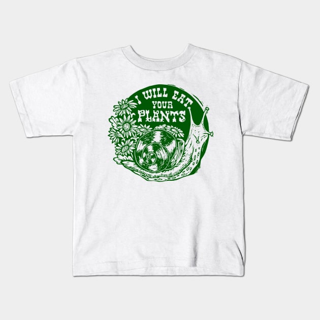 Snails will eat your garden Kids T-Shirt by Woah there Pickle